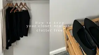How To Keep Your Closet Neat And Clutter Free