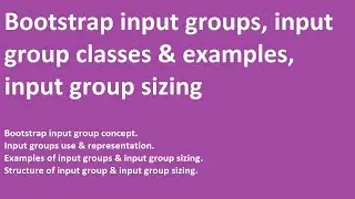Bootstrap input groups | classes | examples | input group sizing | Uses of input groups