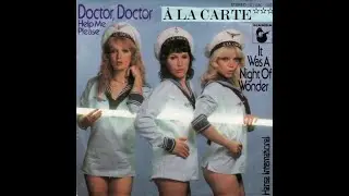 A La Carte -  Doctor, Doctor, Help Me #alacarte #doctordoctorhelpme