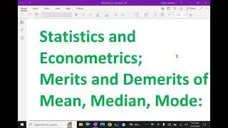 Statistics and Econometrics : - ( Merits and demerits of Mean, Median and Mode ) - 10. 