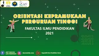 ORIENTASI KEPRAMUKAAN FAKULTAS ILMU PENDIDIKAN 2021 - OKPT FIP UNNNES 2021 ( 2 )