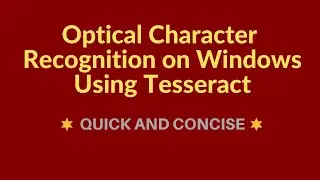How to Install Tesseract OCR Python on Windows 10/8/7