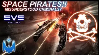 The ‘Problem’ of Pirates & Crime Explained in Eve Online