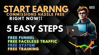 Start Earning Commissions Right Now! - 5 Easy Steps to Get Started Today!