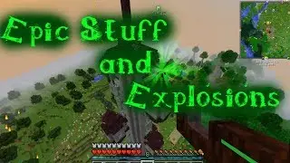 Epic Stuff and Explosions | Minecraft