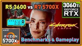 Cyberpunk 2077 Update 2.0 - Ryzen 5 3600 vs Ryzen 7 5700X | RTX 3060 Ti | Benchmarks & Gameplay