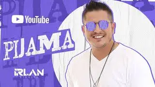 Irlan Fidelis - PIJAMA (Áudio Oficial)