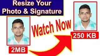 How to Resize Your Photo and Signature under 300 KB
