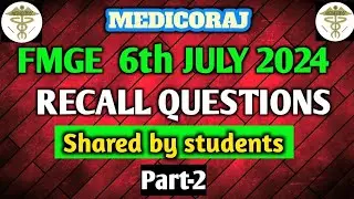 FMGE  6th JULY 2024 ,RECALL QUESTIONS,  Shared by students #fmge #fmge2024 #fmgerecall2024 #pyq