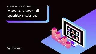 Session Inspector Series (4/6) : How To View Call Quality Metrics