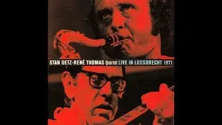 Stan Getz & Rene Thomas Quartet - ‘Round Midnight