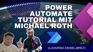 Das Große Power Automate Tutorial mit Michael Roth! Automatisierung in der Microsoft Cloud!