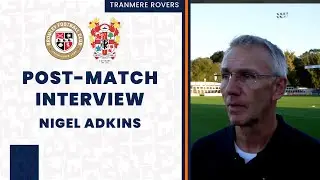 Post-Match | Nigel Adkins delighted with his team's battle for three points against Bromley