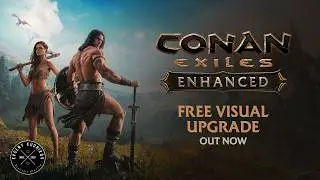 Conan Exiles Enhanced. Последняя версия