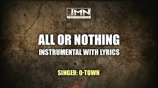 All or Nothing - Instrumental by O-Town | JMN Instrumental