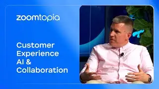 Zoomtopia Studio: Chris Blackstone on Customer Experience AI & Collaboration