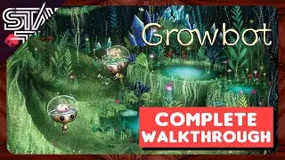 GROWBOT | FULL GAMEPLAY WALKTHROUGH GUIDE (No Commentary) 1440p