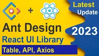 Ant Design UI react Table, API and Axios in Hindi 2023, Reactjs UI design tutorial 