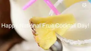 Happy National Fruit Cocktail Day