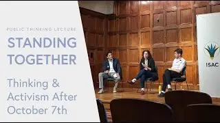 Standing Together: Thinking and Activism After October 7th