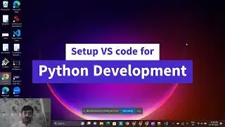 How to setup Visual Studio Code for Python Development