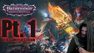 Pathfinder: Wrath of the Righteous Beta Gameplay Pt. 1 (Upcoming CRPG)