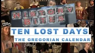 The Gregorian Calendar - Ten Lost Days