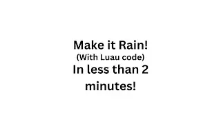 Make it Rain! (Tutorial)