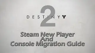 Destiny 2: New Player / Console Migration Guide