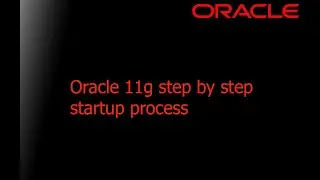 oracle 11g step by step startup process