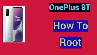 How to Root OnePlus 8T  