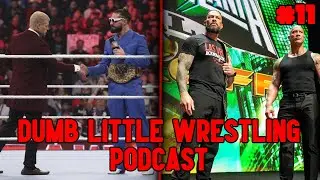 Cody Rhodes and Seth Rollins vs The Rock and Roman Reigns | Dumb Little Wrestling Podcast #11