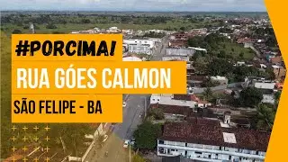 #PorCima! -  Rua Góes Calmon São Felipe - BA