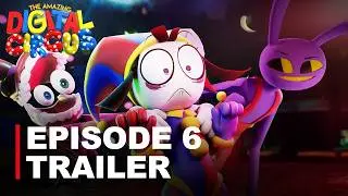 THE AMAZING DIGITAL CIRCUS - EPISODE 6 | 