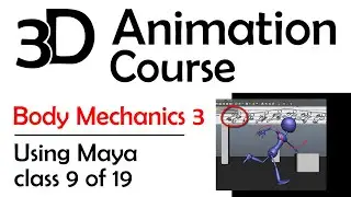 3D Maya Animation - Body Mechanics 3: Run! (Free 3D Animation Course)
