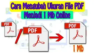 Cara Mengubah Ukuran File PDF Menjadi 1 Mb Online (Memperbesar dan Memperkecil)