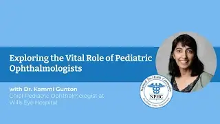 Exploring the Vital Role of Pediatric Ophthalmologists
