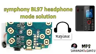 symphony BL97 headphone mode solution 