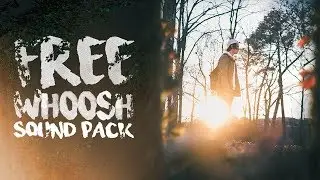 FREE CINEMATIC WHOOSH SOUND EFFECTS Sam Kolder, Ryan Nangle, Beautiful Destinations, Peter Mckinnon