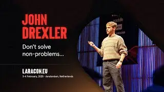 Laracon EU 2025 :: John Drexler // Don't solve non-problems…