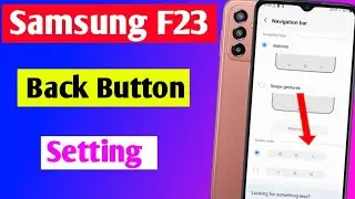Samsung f23 back button change setting | how to change navigation keys in Samsung f23 5g