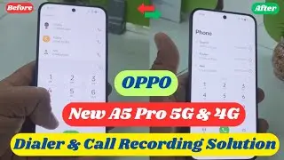 Oppo A5 Pro Dialer Solution Here | Google Dialer to Oppo Dialer | Call Recording Solution 