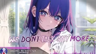 Nightcore - We Don't Talk Anymore - (Lyrics)