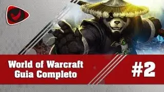 World of Warcraft - Guia Completo #2 - Barra de ações, Quests e Guilda