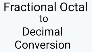 Fractional Octal to Decimal Conversion | Fractional Octal to Decimal in hindi | BCA