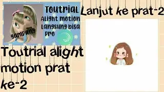 Toutrial alight motion prat ke-2
