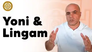 What is Yoni & Lingam? | Tantra For Beginners | Somananda Tantra School