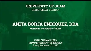 12th UOG President - Dr. Anita Borja Enriquez - Commencement Address