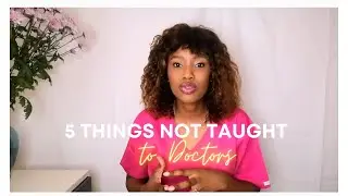 5 Important lessons not taught to Doctors in medical school