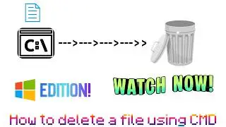 How to Delete a File using CMD (Command Prompt)